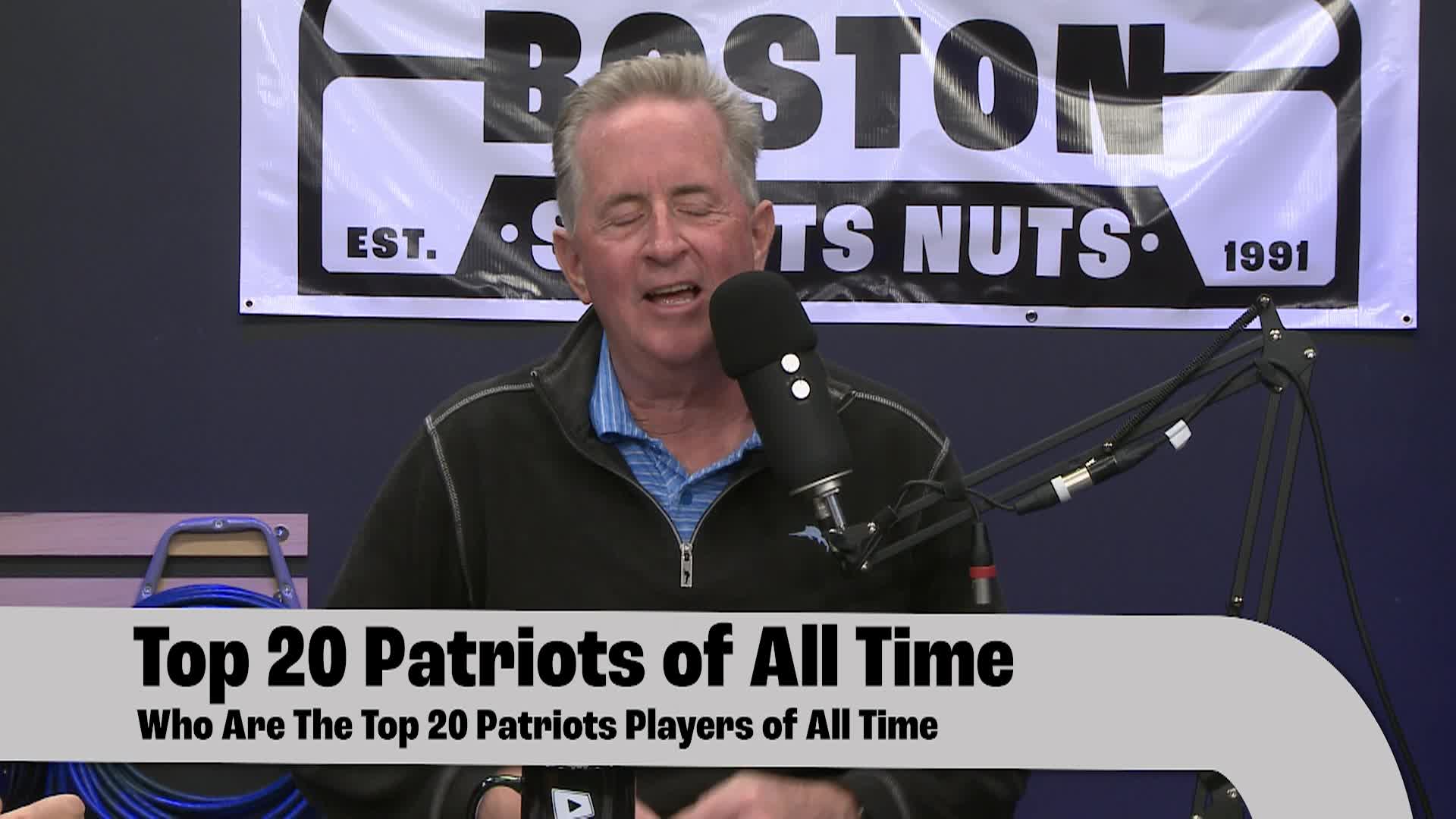Boston Sports Nuts • Top 20 Patriots of All Time